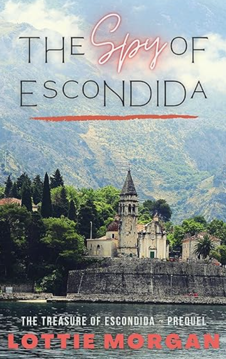 The Spy of Escondida By Lottie Morgan